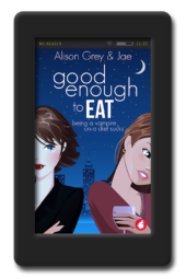 Good Enough to Eat by Jae and Alison Grey