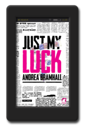 Cover of the lesbian romantic comedy Just my Luck by Andrea Bramhall