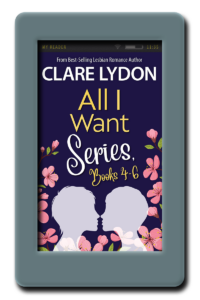 All I Want - Box Set 4-6 by Clare Lydon