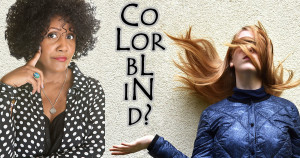 Woman of Color and White Woman beside each other, devided by the word Colorblind // Copyright: creatista / Anemone123