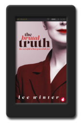 Cover of the slow-burn lesbian romance The Brutal Truth by Lee Winter