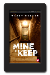 Cover of the lesbian romantic suspense Mine to Keep by Wendy Hudson.