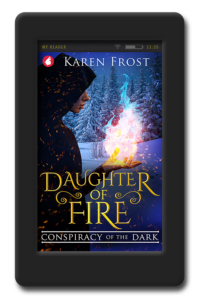 Cover of the young adult fantasy novel Daughter of Fire - Conspiracy of the Dark by Karen Frost