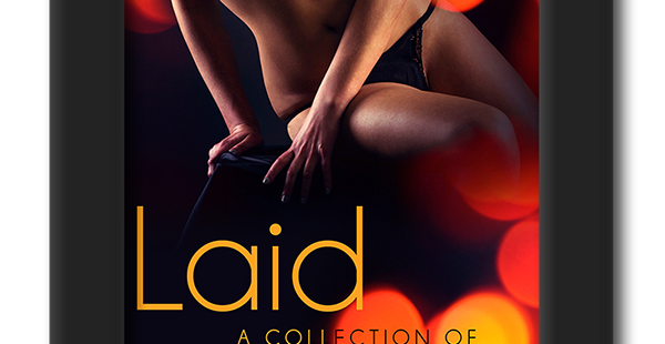 Cover of the collection of erotic short stories Laid Bare