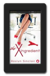 Cove of the smart, sexy lesbian workplace romance The X Ingredient by Roslyn Sinclair