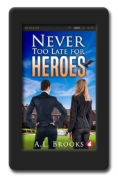 Cover of the superhero adventure Never Too Late for Heroes by A.L. Brooks