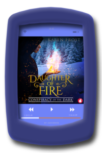 Daughter of Fire: Conspiracy of the Dark by Karen Frost