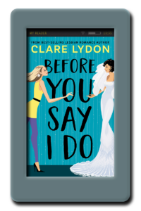 Before You Say I Do by Clare Lydon