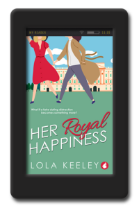 Her Royal Happiness by Lola Keeley