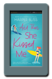 And Then She Kissed Me by Harper Bliss