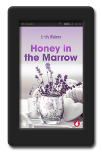 Honey in the Marrow by Emily Waters