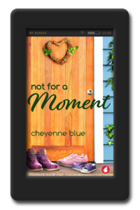 Not for a Moment by Cheyenne Blue