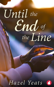 Until the End of the Line by Hazel Yeats