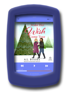 Make Her Wish Come True by A.L. Brooks
