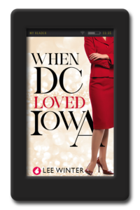 When DC Loved Iowa by Lee Winter