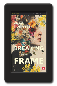 Breaking from Frame by Jazz Forrester
