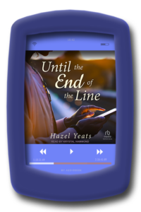 Until the End of the Line (audiobook) by Hazel Yeats