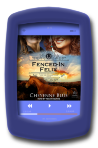 Fenced-In Felix (audiobook) by Cheyenne Blue