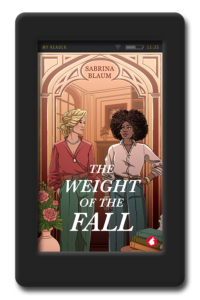 The Weight of the Fall by Sabrina Blaum